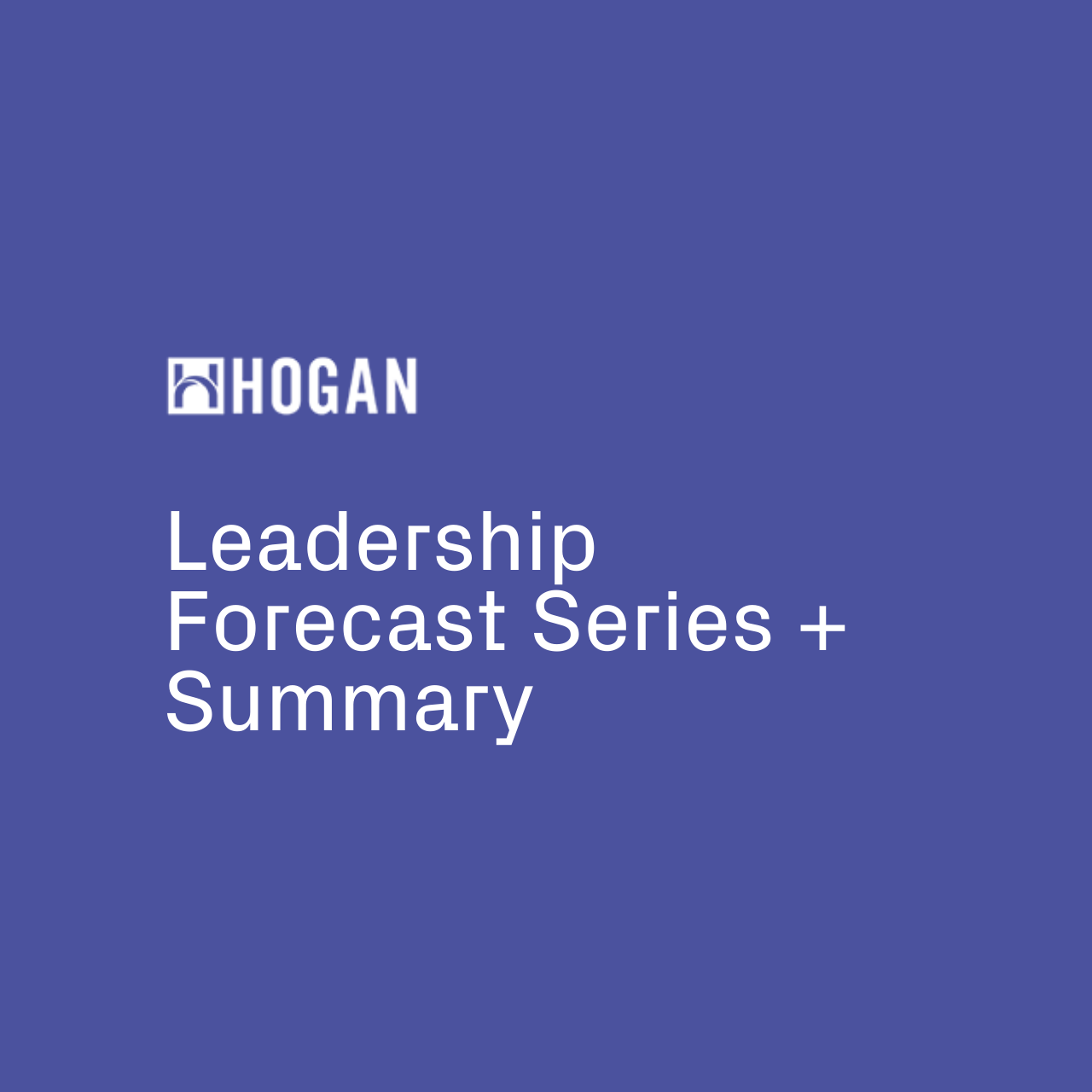 Leadership Forecast Series + Summary