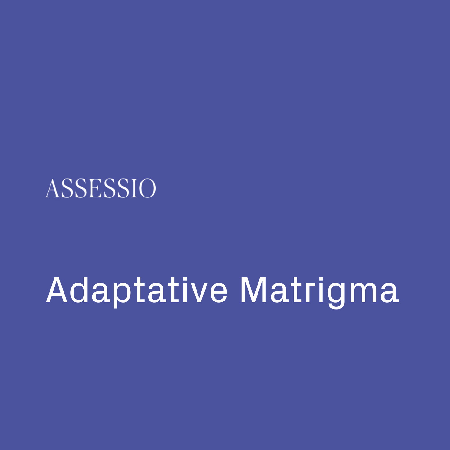 Adaptative Matrigma