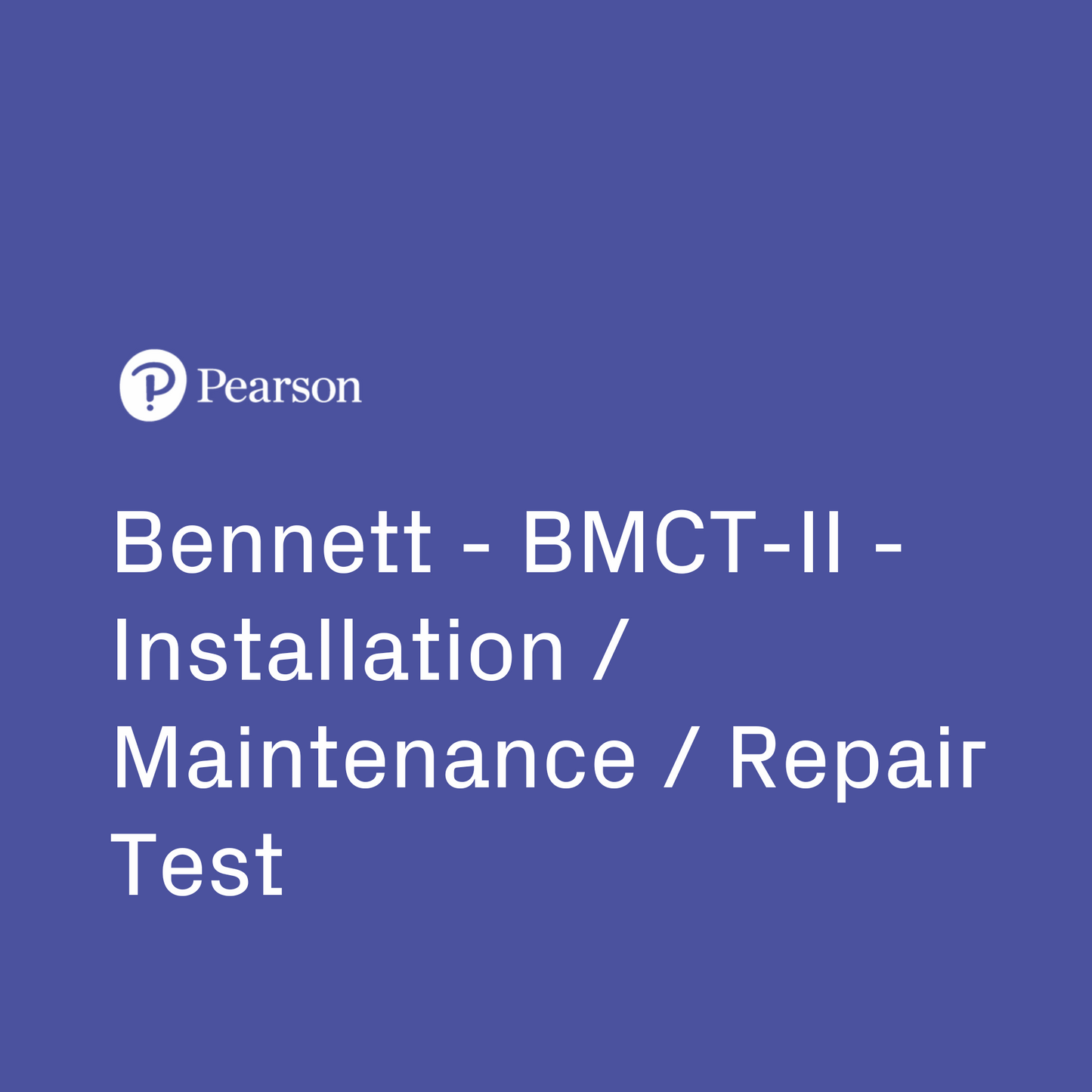 Bennett - BMCT-II - Installation / Maintenance / Repair Test