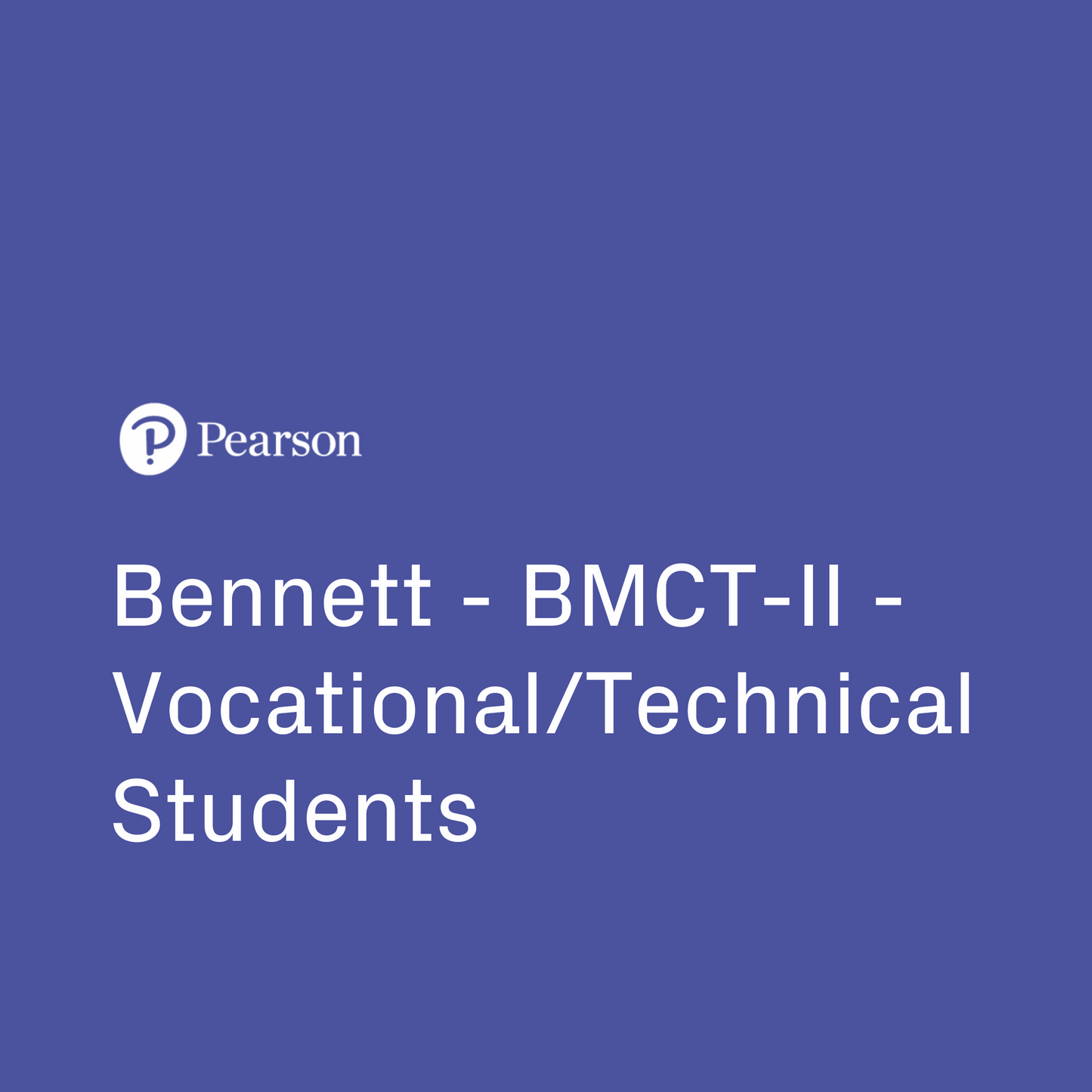 Bennett - BMCT-II - Vocational/Technical Students