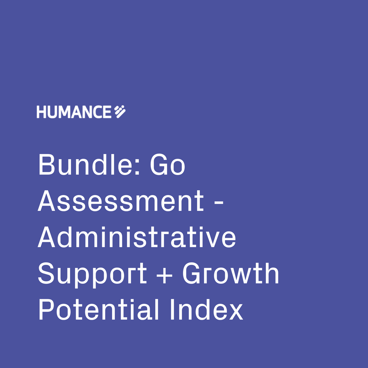 Bundle: Go Assessment - Administrative Support + Growth Potential Index